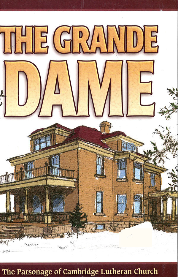 The Grande Dame - The Parsonage of Cambridge Lutheran