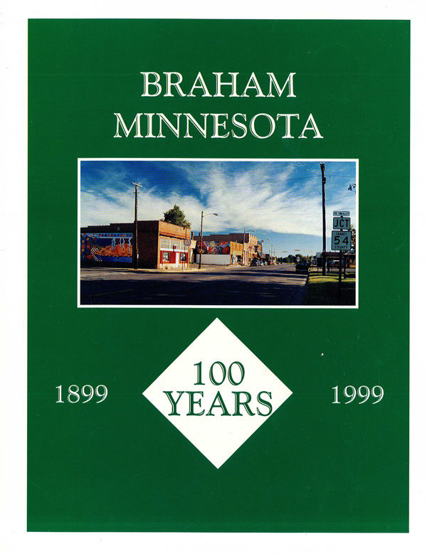 Braham Minnesota - 100 Years